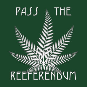 "Pass The Reeferendum" : Women's Tee Design