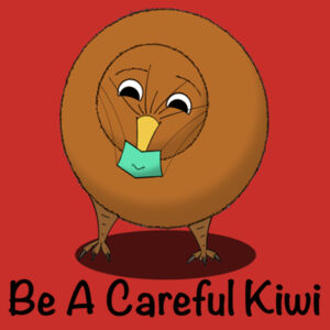 "Be A Careful Kiwi" : Women's Tee  Design